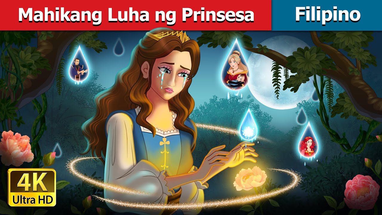 Mahikang Luha ng Prinsesa | Princess’s Magic Tears in Filipino | @FilipinoFairyTales