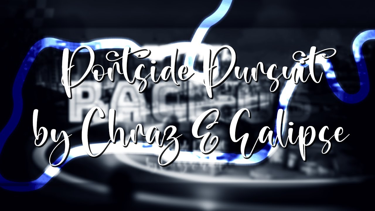 PORTSIDE PURSUIT - By Chraz & Ealipse