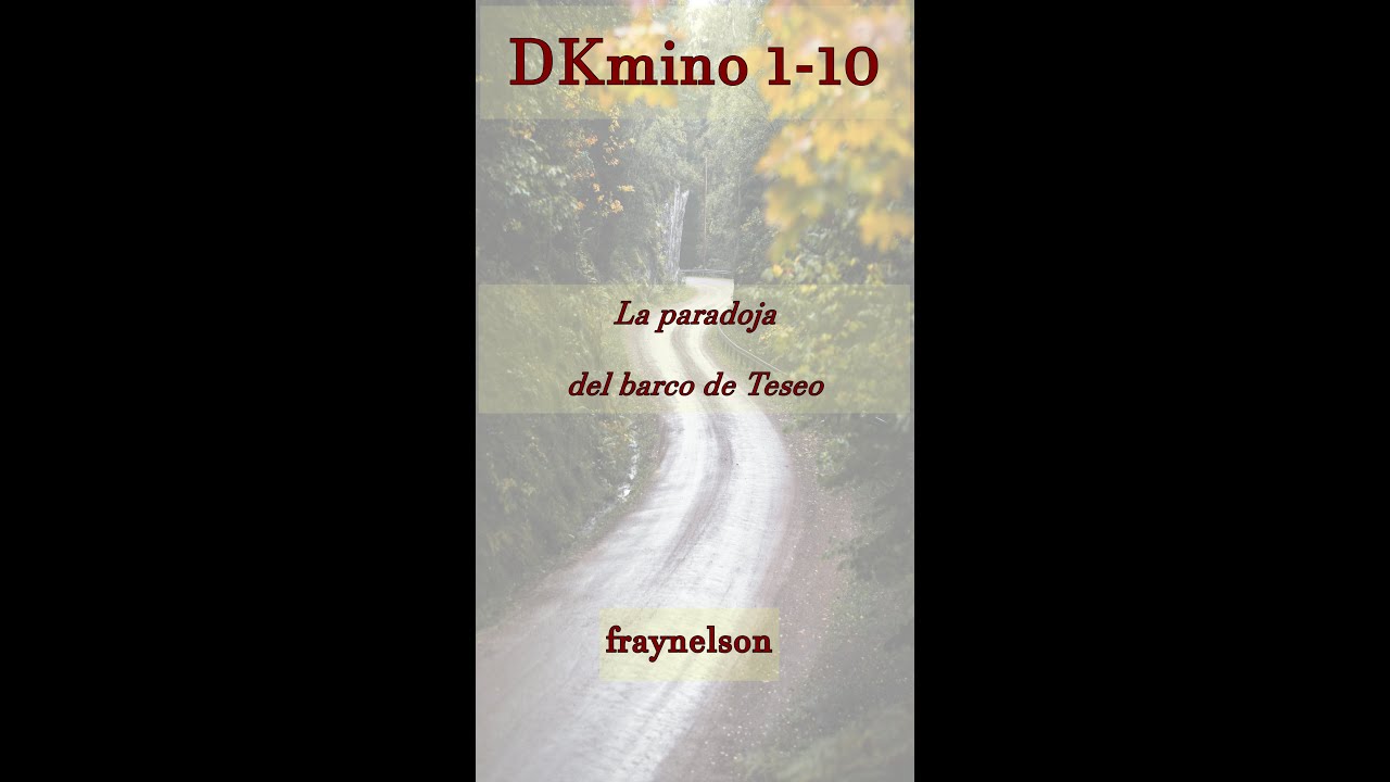 DK1-10  La paradoja del barco de Teseo