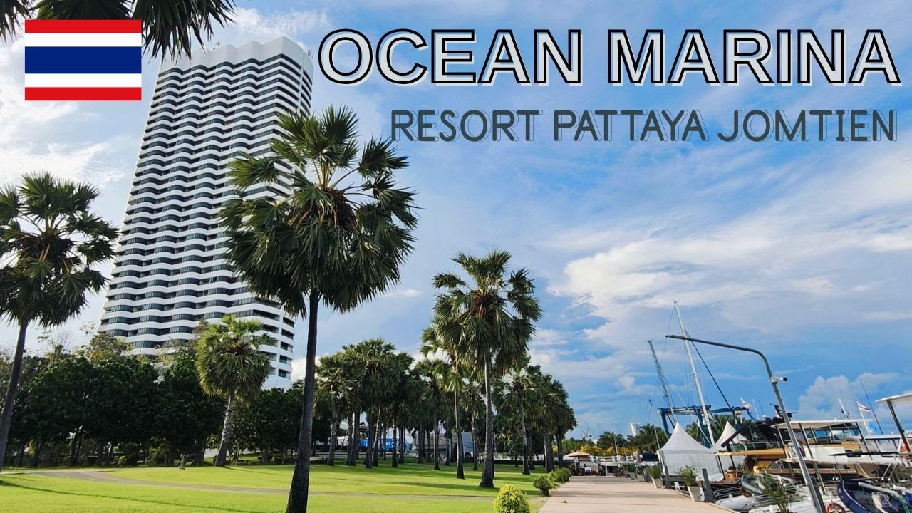パタヤ｜Ocean Marina Resort Pattaya jomtien｜4つ星ホテル 4K