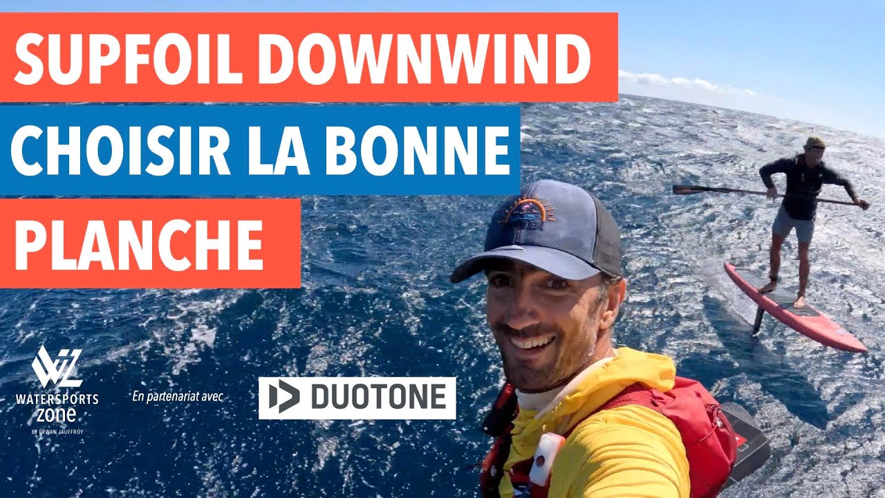 Matos Supfoil downwind: comment choisir sa planche de foil pour d&eacute;buter et progresser?