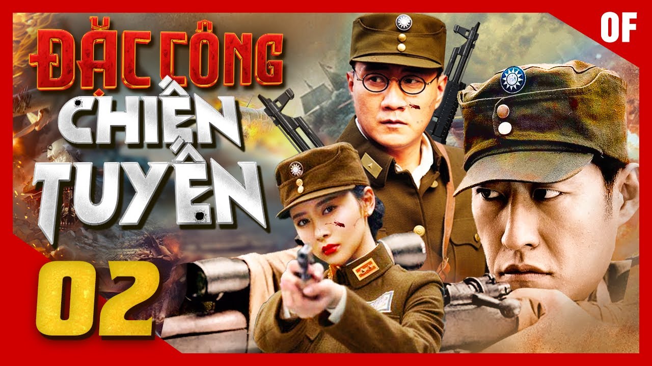 Phim Mới | ĐẶC CÔNG CHIẾN TUYẾN - Tập 02 | Phim Hành Động Kháng Nhật Xuất Sắc 2026 | Thuyết Minh