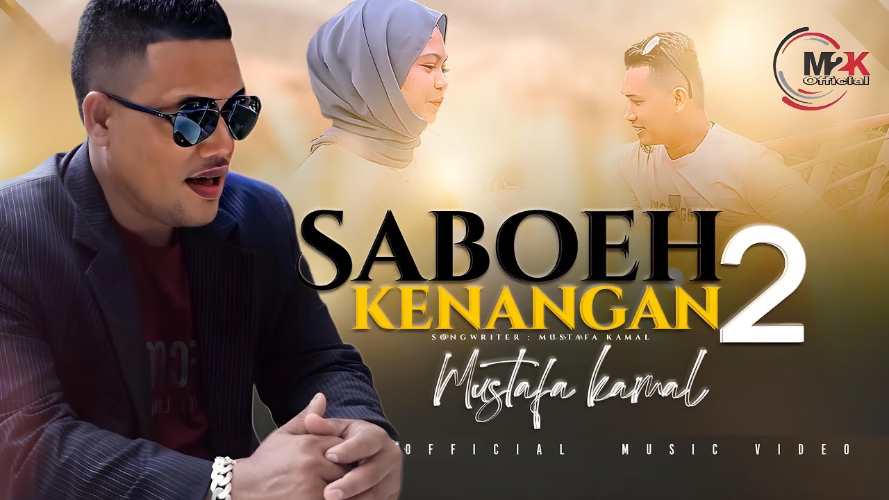 Mustafa Kamal - Saboh Keunangan-2 (Official Music Video)