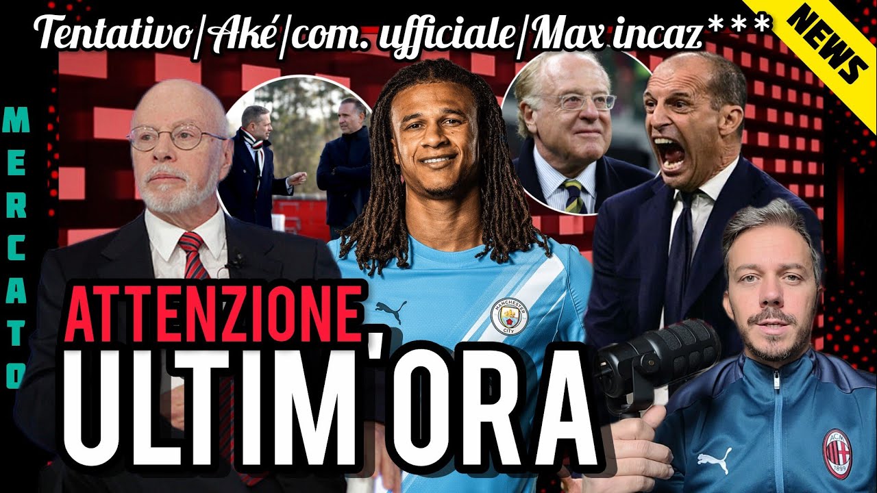 💣TENTATIVO IN CORSO🙏GRAN COLPO‼️ELLIOTT RESTA👀AKÉ✅UFFICIALE😡ALLEGRI INCAZ***📣ANOMALIA🔥SI CAMBIA!