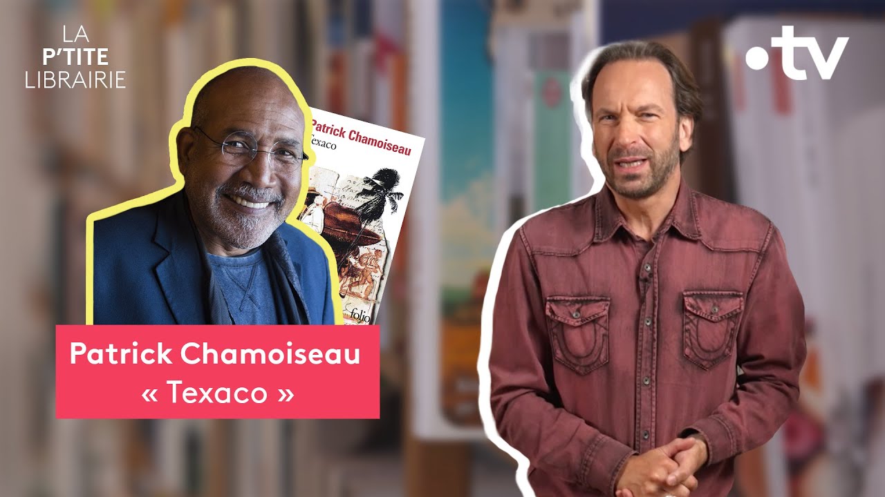 PATRICK CHAMOISEAU / TEXACO / LA P'TITE LIBRAIRIE
