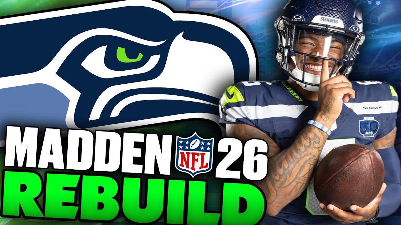 I Rebuilt The Legion of Boom! Rebuilding The Seattle Seahawks in Madden 26 Franchise