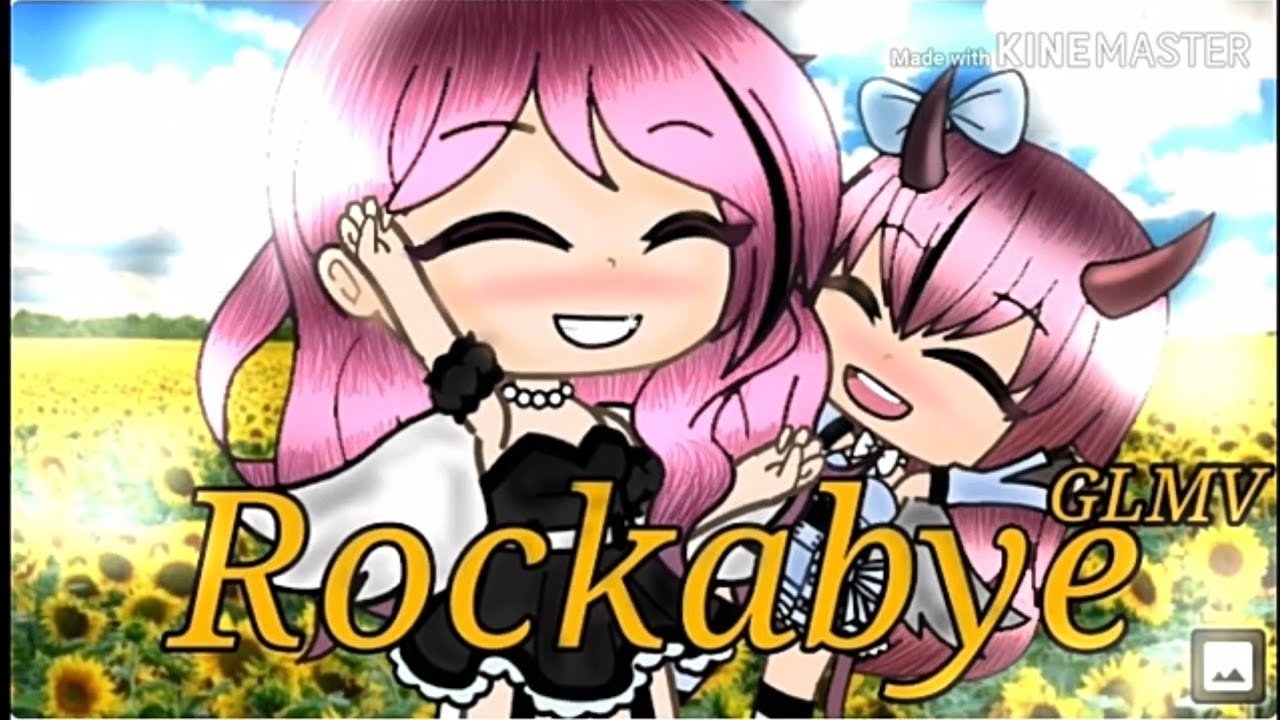 Rockabye || GLMV