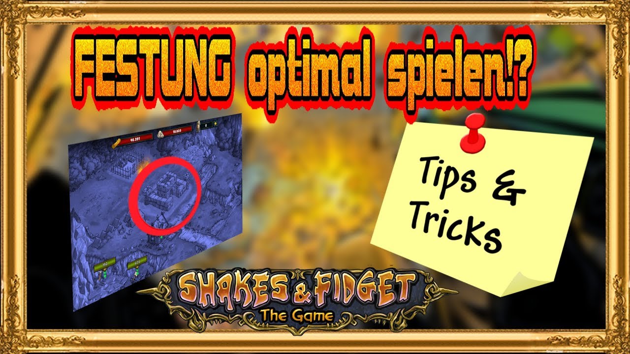 OPTIMAL die FESTUNG spielen (+ TEILSCHUTZTAKTIK) ♥ SHAKES and FIDGET für Anfänger & Fortgeschrittene