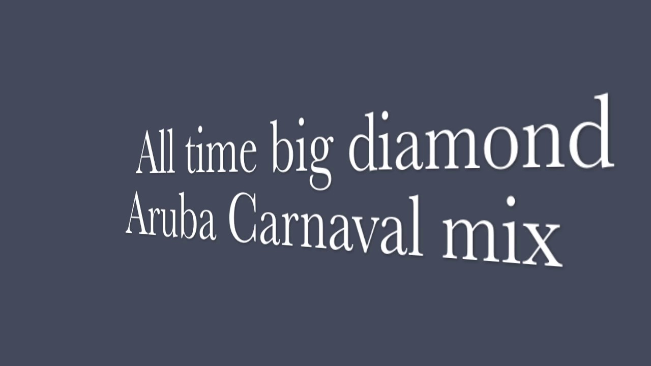 Kenny-O-Mix    -   All time big diamond Aruba carnaval mix