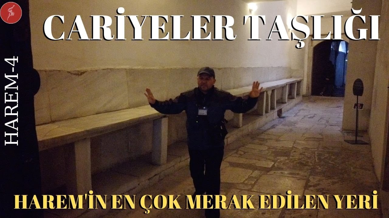 Cariyeler Taşlığı - Harem 4- Harem'in En Çok Merak Edilen Yeri