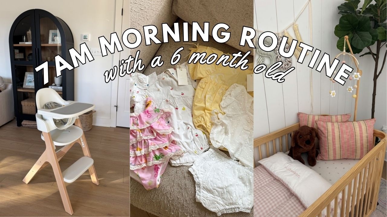 7AM MORNING ROUTINE: with a 6 month old baby *first-time mom*