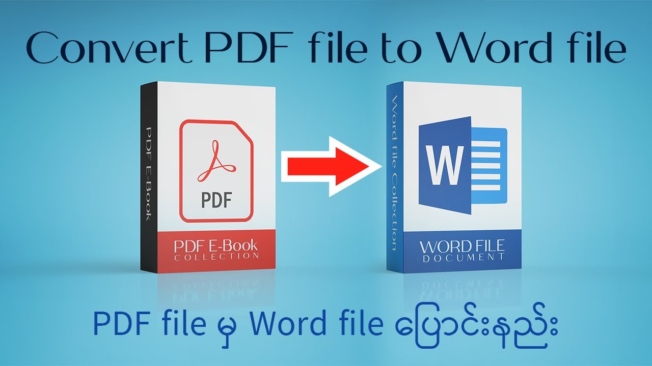 How to convert PDF to Word | PDF file မှ Word file ပြောင်းနည်း