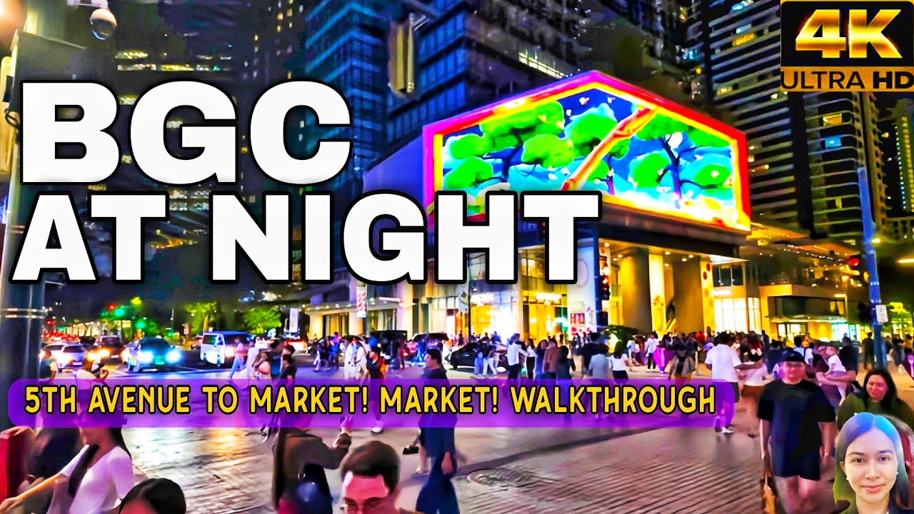 Bonifacio Global City Night Walk | BGC 5th Avenue To Market! Market! In Ultra Clear 4K | Philippines