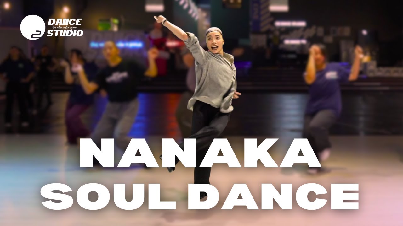 NANAKA SOUL DANCE BEGINNER | O2 DANCE STUDIOS