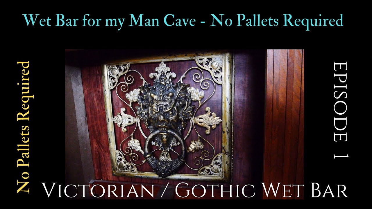 My Custom Built | Wet Bar | DIY | Victorian Gothic Style for my Man Cave | My on going Project Ep 1