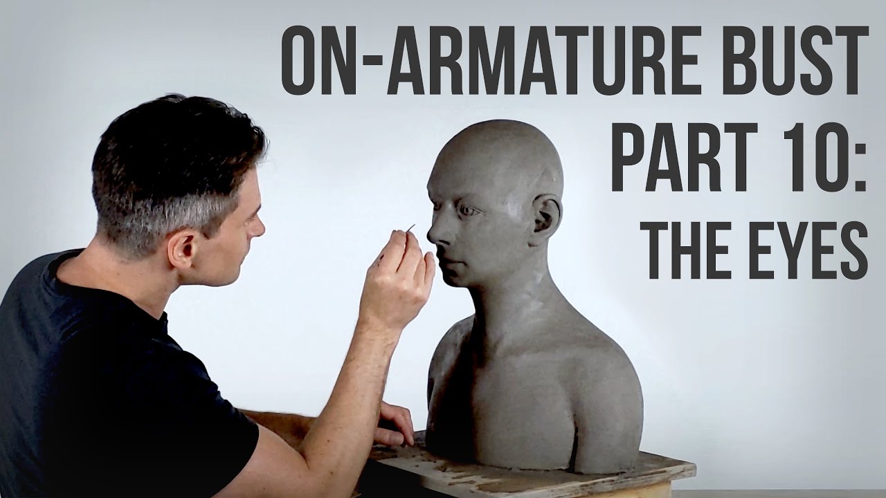On-Armature Bust Part 10: The Eyes