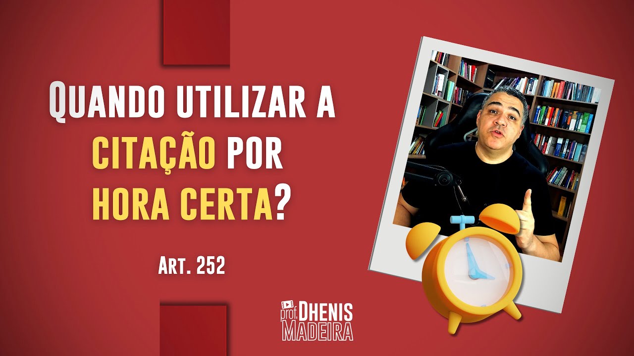 Quando utilizar a CITAÇÃO POR HORA CERTA?