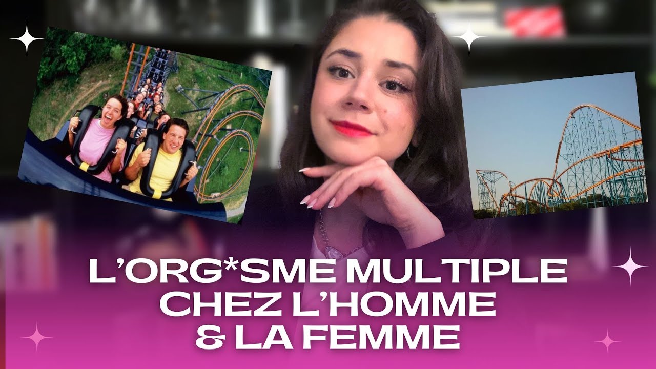 COMMENT devenir MULTI ORGASM!QUE !