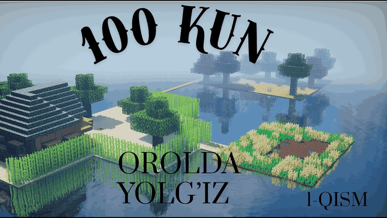OROLDA  100KUN SURVIVAL QILAMIZ 1-QISM