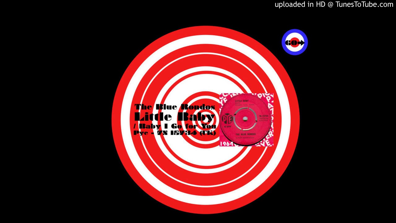 The Blue Rondos - Baby I Go For You