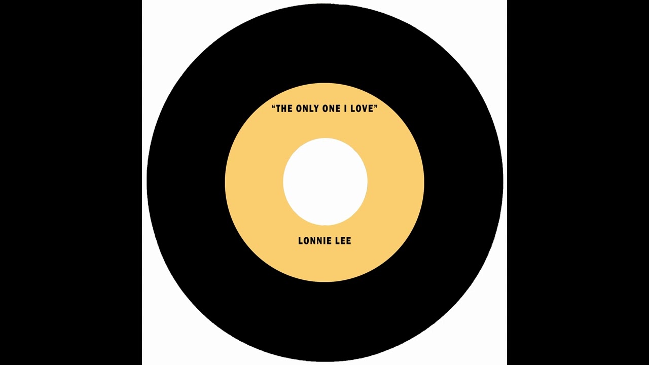 LONNIE LEE - THE ONLY ONE I LOVE