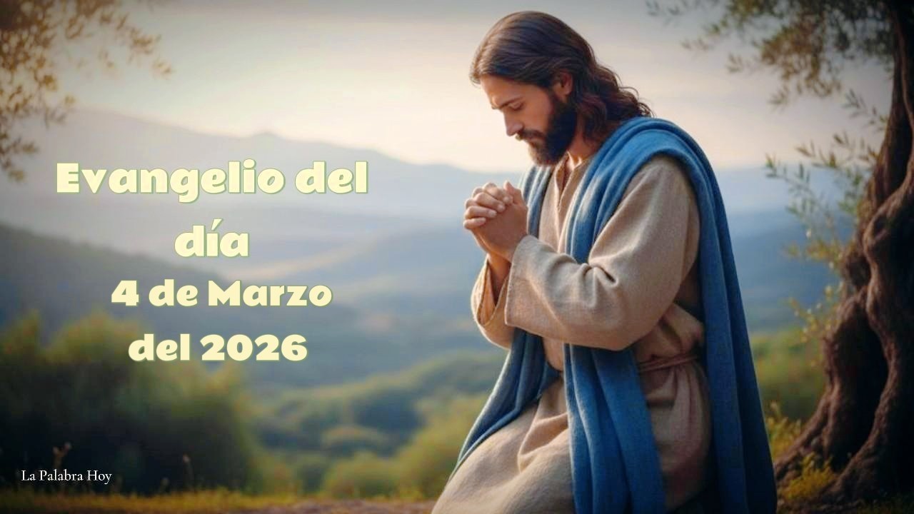 Evangelio de hoy 4 de marzo del 2026 | La verdadera grandeza según Jesús