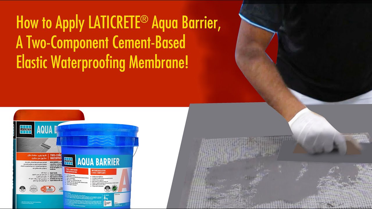 How to Apply LATICRETE® Aqua Barrier, A Two-Component Cement-Based Elastic Waterproofing Membrane!
