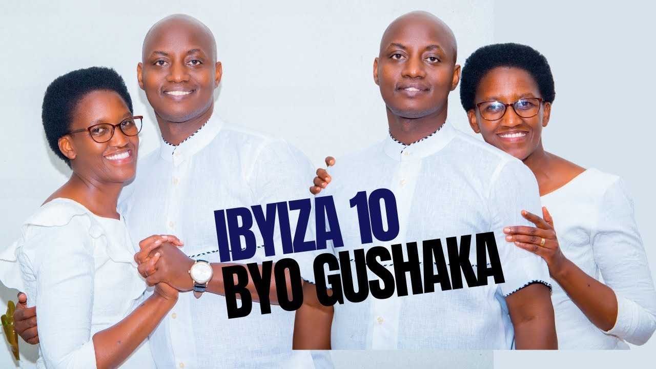 ESE GUSHAKA NI NGOMBWA💘IBYIZA 10 BYO GUSHAKA N'IBIRANGA UMUNTU UZANANIRWA N'URUGO
