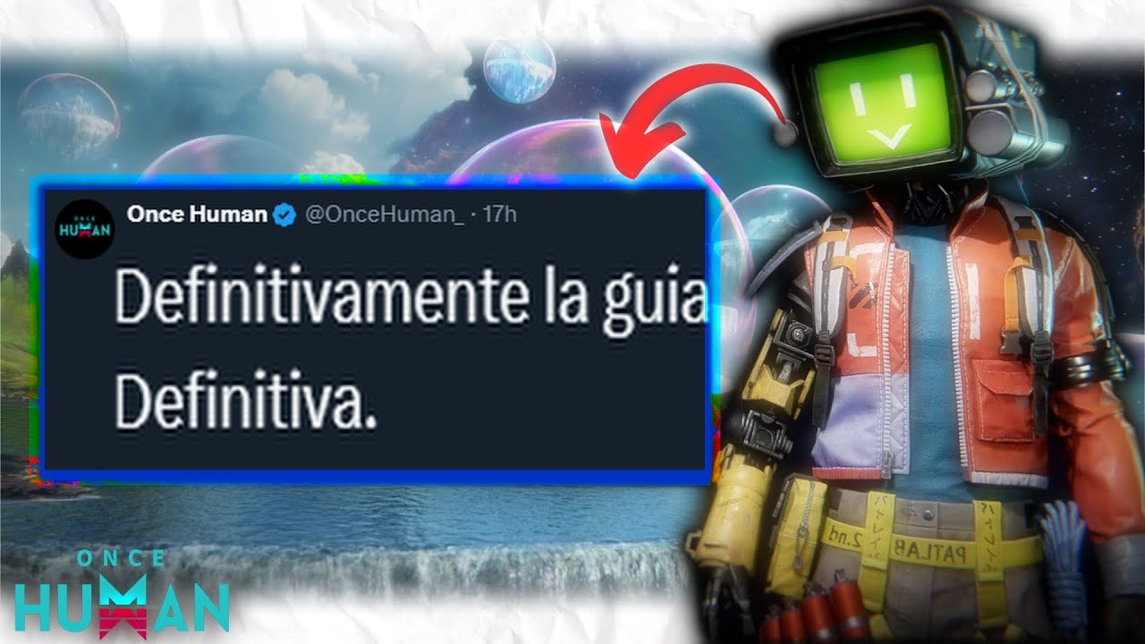 Once Human - Guia Definitiva de Eternaland y las Temporadas.