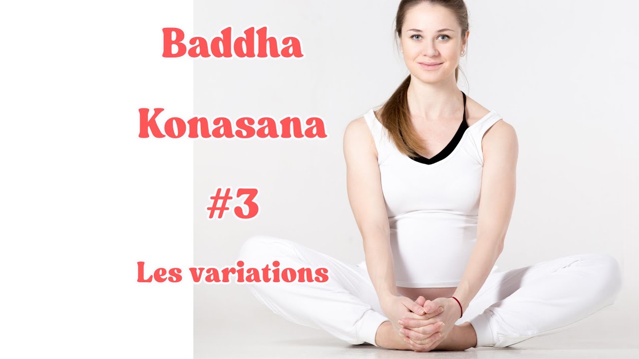 La Posture du Mois :  𝘽𝙖𝙙𝙙𝙝𝙖 𝙠𝙤𝙣𝙖𝙨𝙖𝙣𝙖 #3 les variations