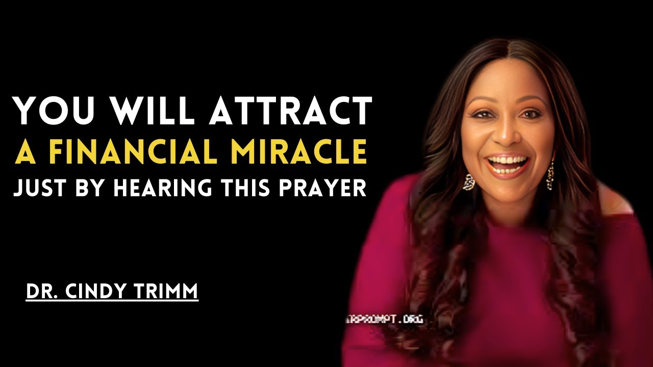 You Will Attract A Financial Miracle Just By Hearing This Prayer 1 Time | Cindy Trimm