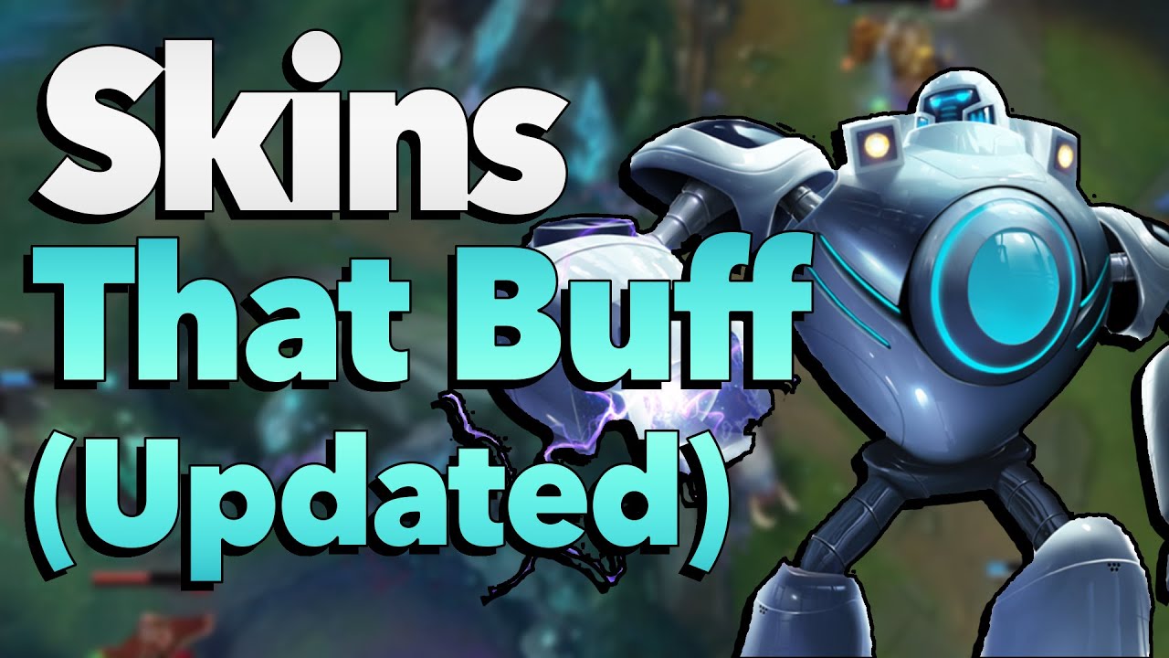 Skins That Buff Your Champion (Updated for Season 6) | League of Legends