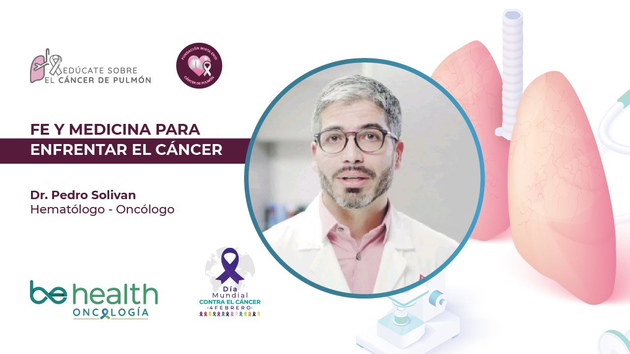 Fe y medicina para enfrentar el c&aacute;ncer | Dr. Pedro Solivan