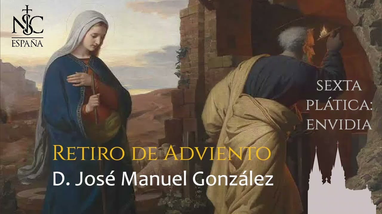 Retiro de Adviento 2025 (6. La envidia) - D. José Manuel González