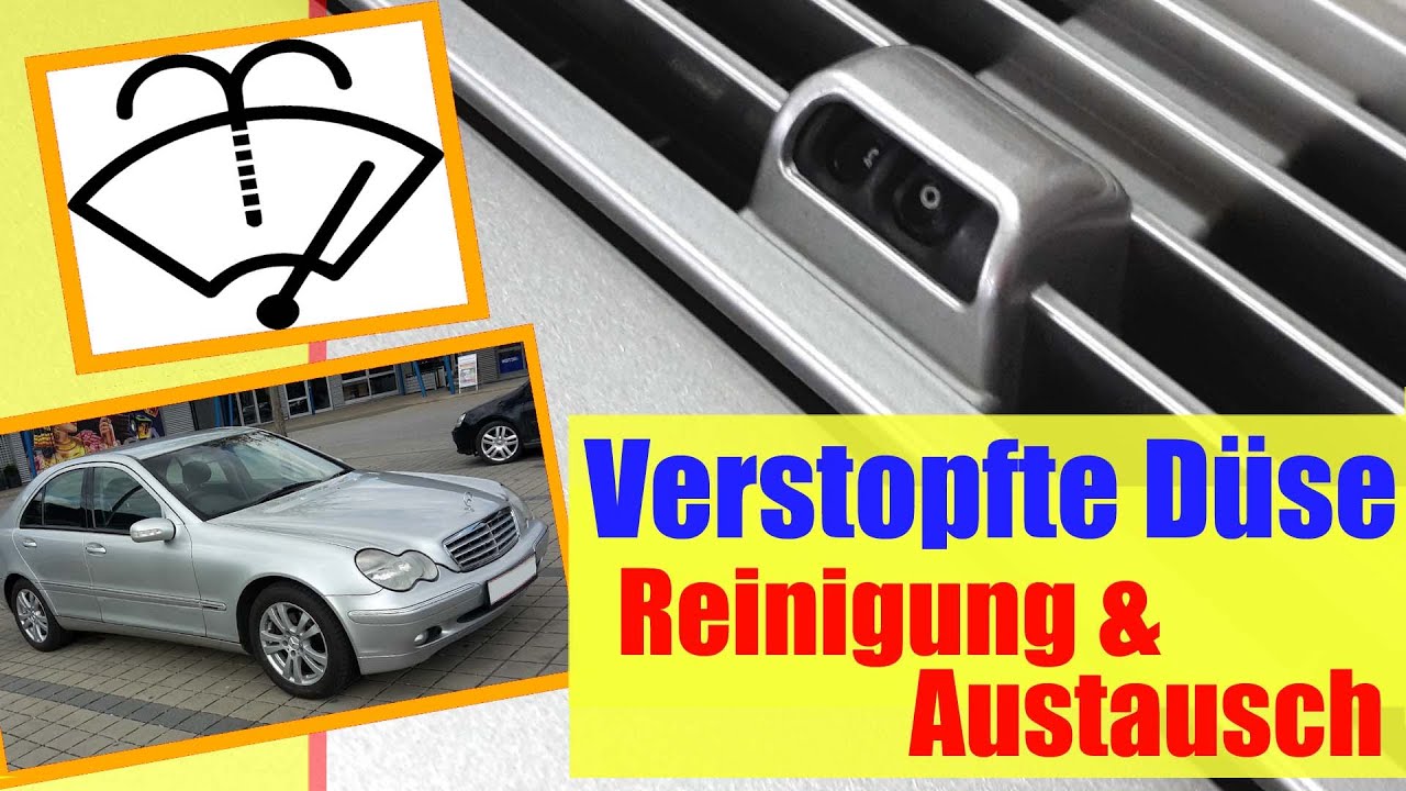 Verstopfte Scheibenwaschdüse Mercedes W203 - Reinigung und Ausbau C-Klasse - Clogged washer nozzle