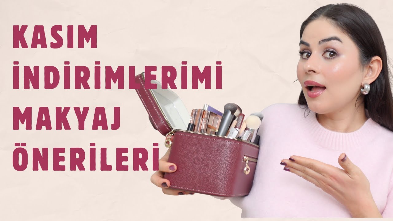 KASIM İNDİRİMİNDEN BU  MAKYAJ &Uuml;R&Uuml;NLERİ KA&Ccedil;MAZ !