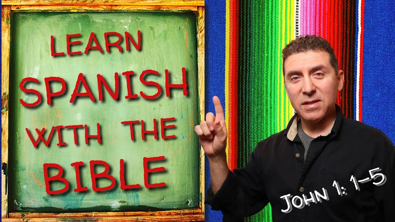 Learn Spanish with John 1:1-5