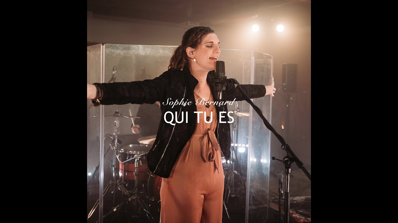 Sophie Bernard - QUI TU ES (louange prophétique)