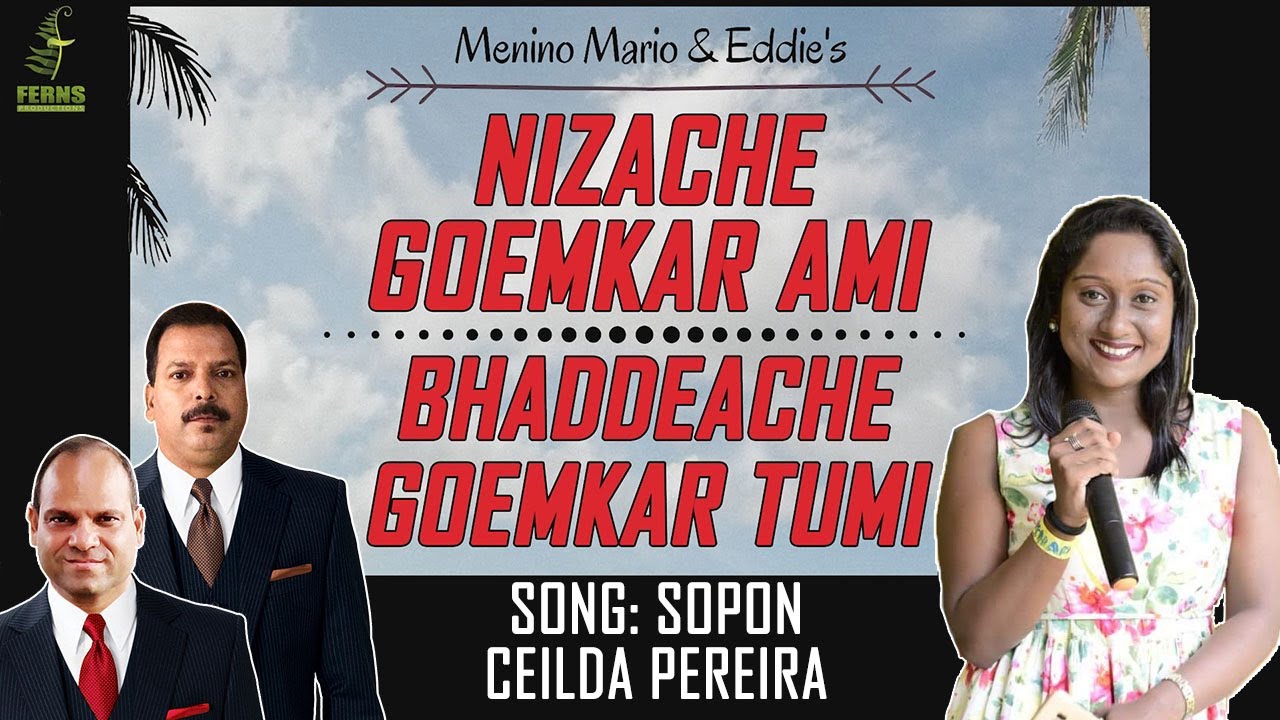 New Song Sopon by Ceilda Pereira NIZACHE GOEMKAR AMI BHADDEACHE GOEMKAR TUMI MENINO MARIO & EDDIE