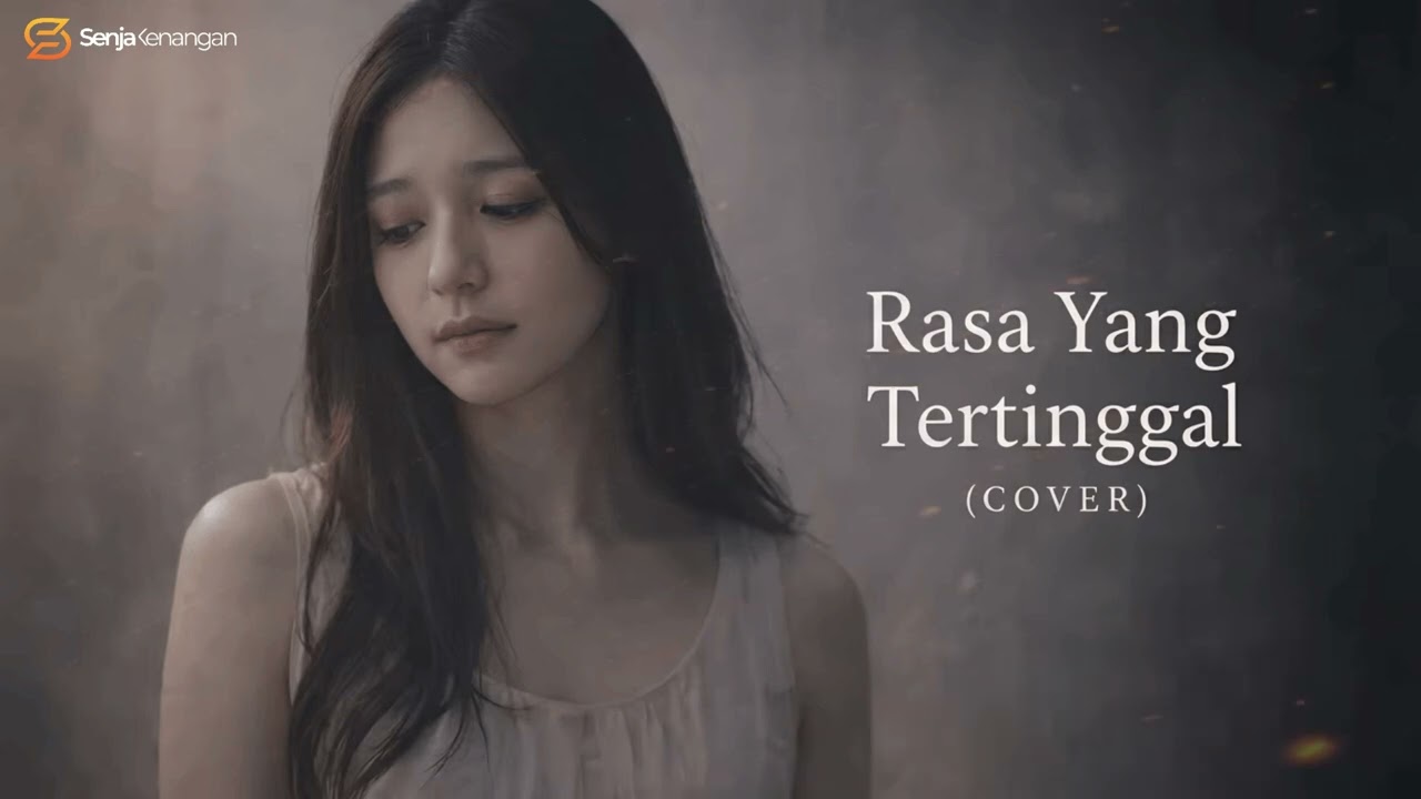 Rasa Yang Tertinggal (st12) - Cover by Senja Kenangan