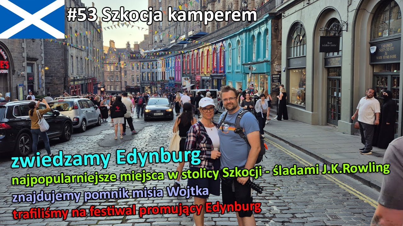 #53 Szkocja kamperem - zwiedzamy Edynburg w trakcie festiwalu