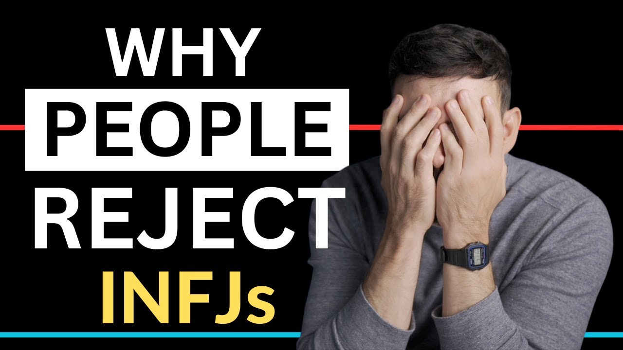 НАСТОЯЩАЯ причина, по которой люди отвергают INFJ
