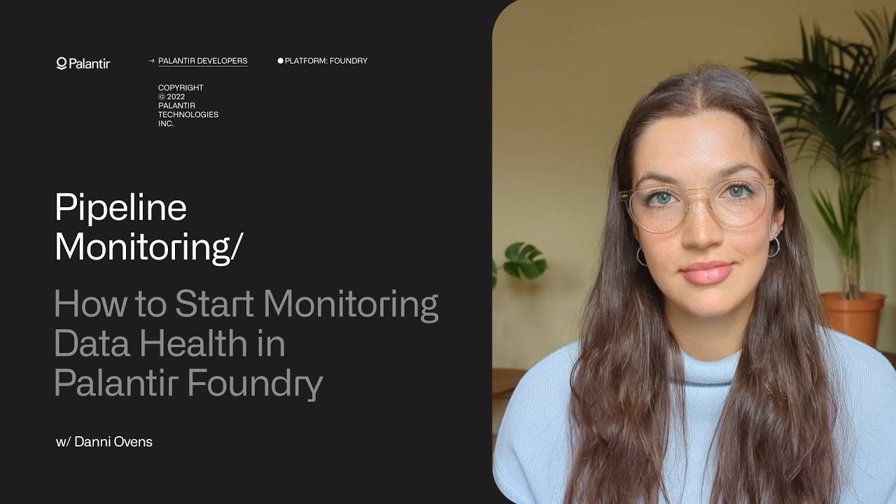 Pipeline Monitoring | How to Start Monitoring Data Health in Palantir Foundry