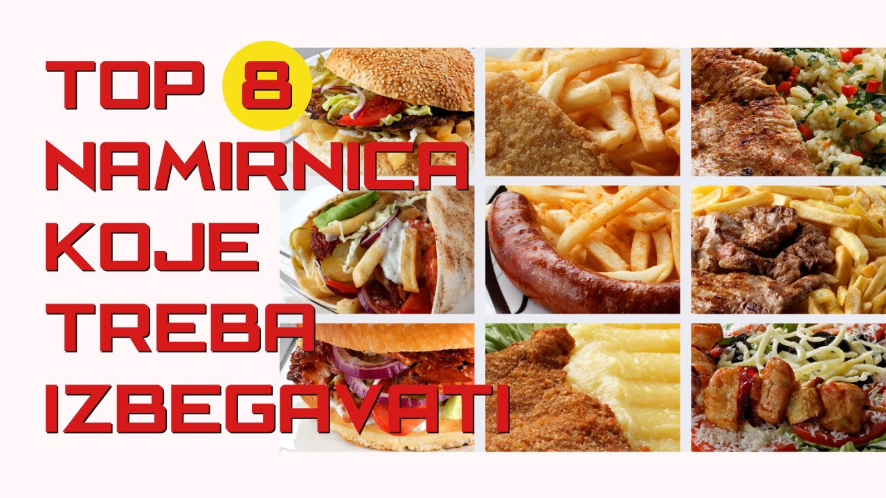 TOP 8 NAMIRNICA KOJE TREBA IZBEGAVATI