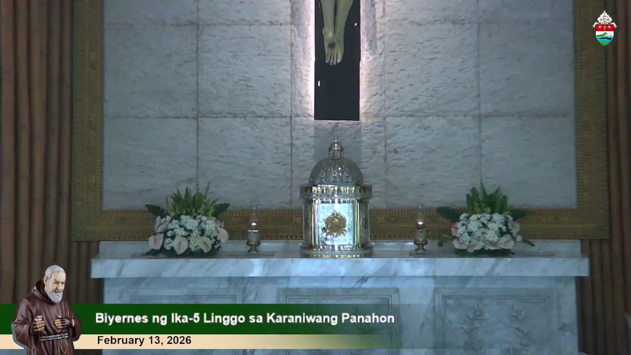 Feb 13, 2026 | 10 a.m. - Biyernes ng Ika-5 Linggo sa Karaniwang Panahon