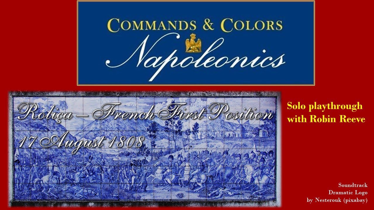 Commands and Colors Napoleonics, Solo  playthrough, Roliça First French Position.
