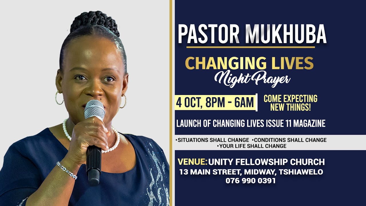 CHANGING LIVES NIGHT PRAYER WITH PASTOR MUKHUBA | 04 OCTOBER 2024