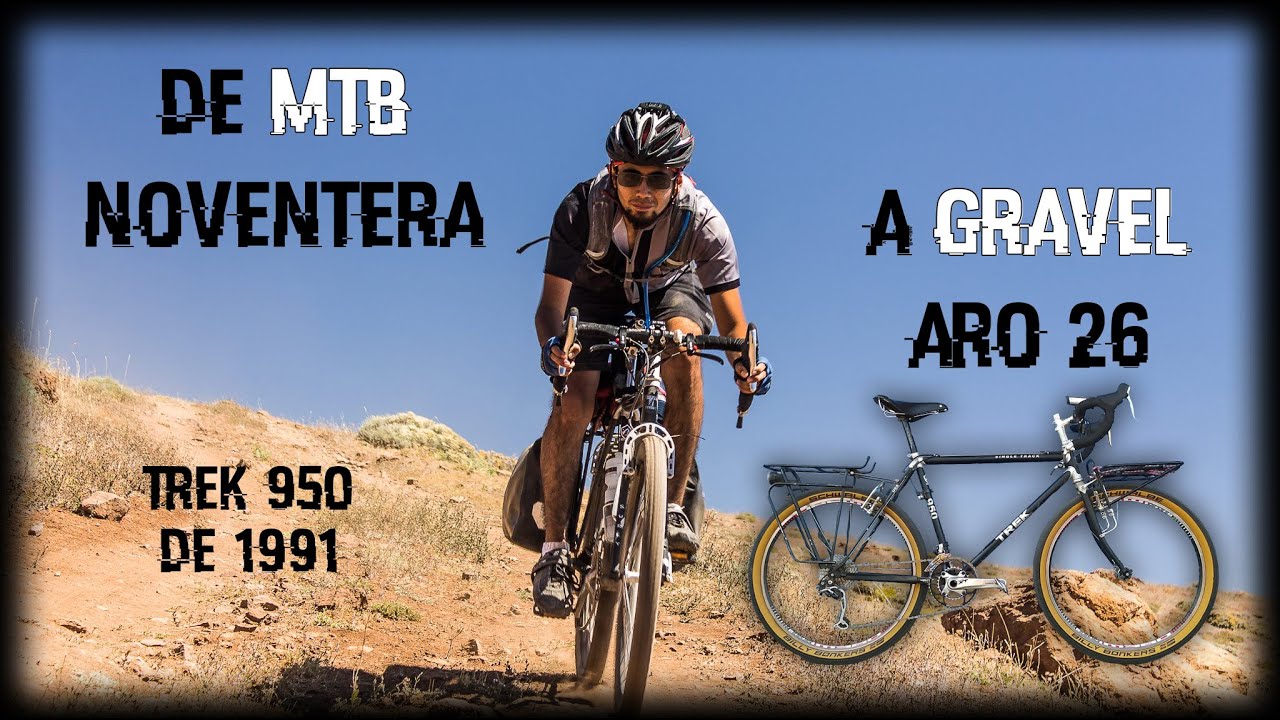De MTB noventera a gravel | Trek 950 aro 26 convertida a gravel