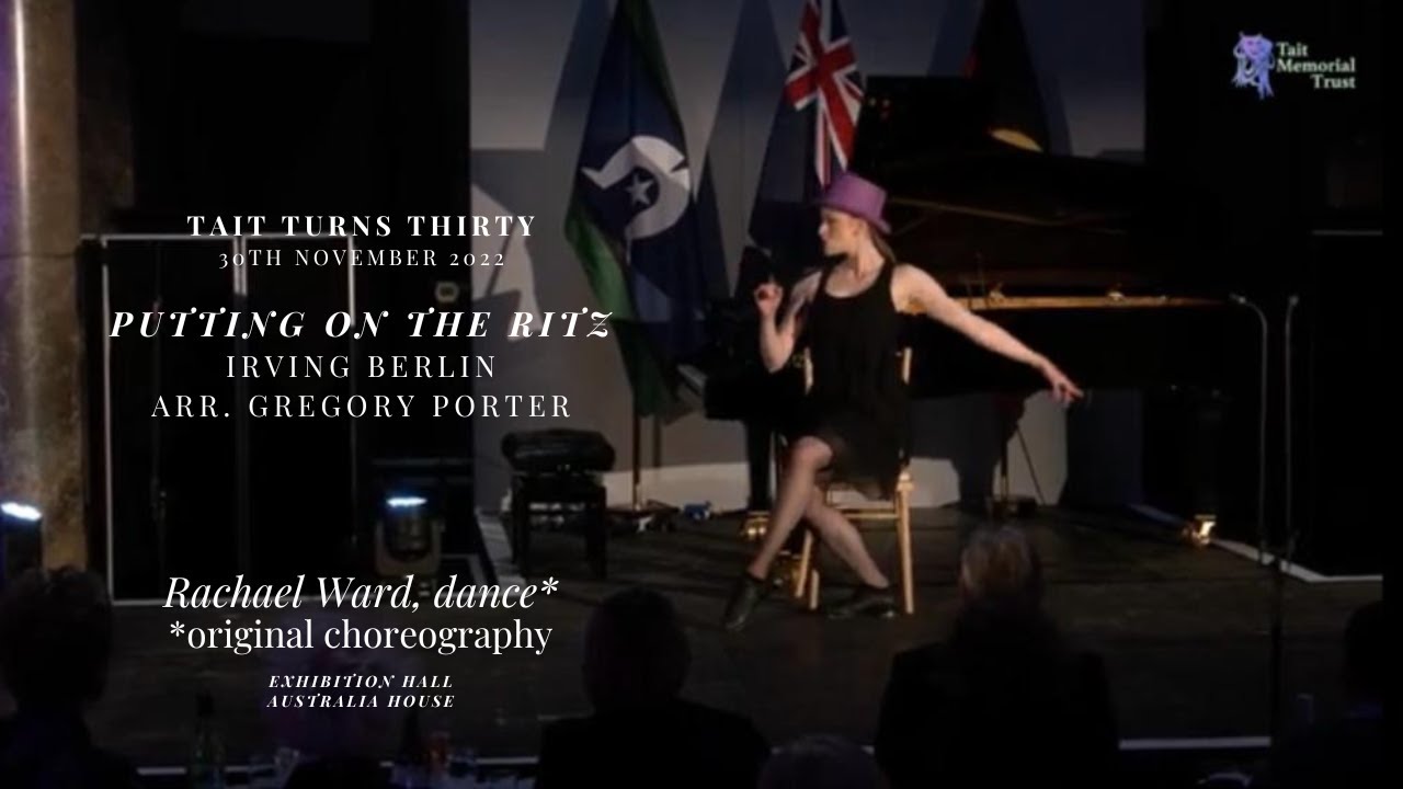 Putting on the Ritz, Irving Berlin, Arr. Gregory Porter | Rachael Ward, dance