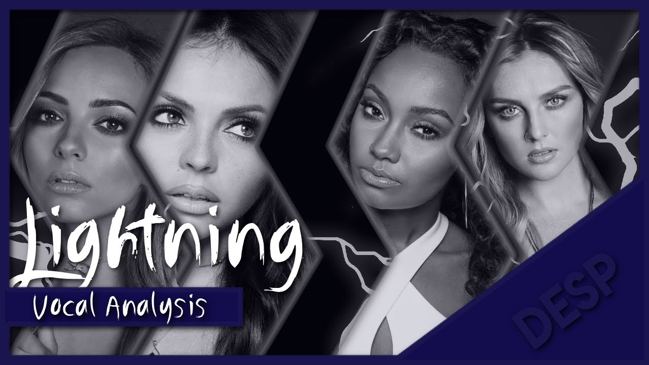 Little Mix - Lightning ~ Vocal Analysis